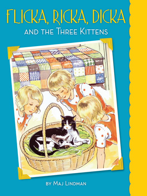 Title details for Flicka, Ricka, Dicka and the Three Kittens by Maj Lindman - Available